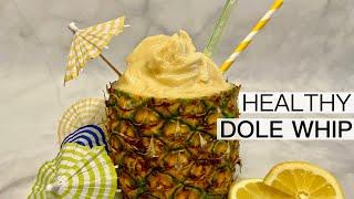 HOW TO MAKE DOLE WHIP HEALTHY SORBET