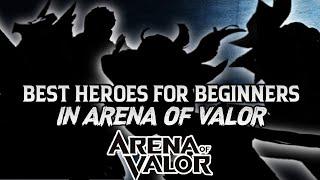 TOP 10 BEST HEROES OF ARENA OF VALOR FOR BEGINNERS