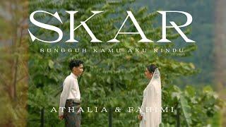 SKAR (Sungguh Kamu Aku Rindu) - Athalia & Fahimi (Official Music Video)