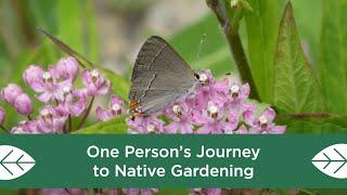 One Person's Journey to Native Gardening