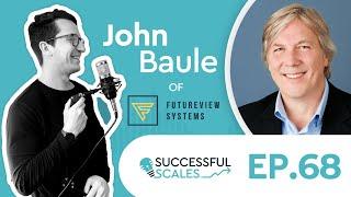 Financial Management Systems, Forecasting,  Accounting Technology - John Baule of FutureView Systems