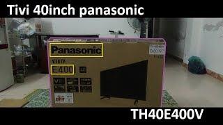 hướng dẫn bạn lắp đặt sử dụng tivi panasonic TH 40E400V - siêu mỏng