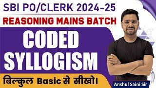 Coded Syllogism Mains Level For SBI Clerk 2024-25 Mains Exam By Anshul Saini Reasoning Mains Batch