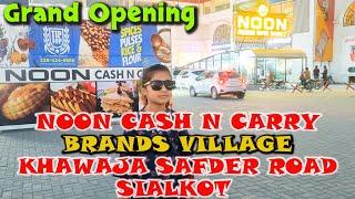 Brands Village Sialkot | Noon Cash N Carry | Food Court | big grocery store | BV