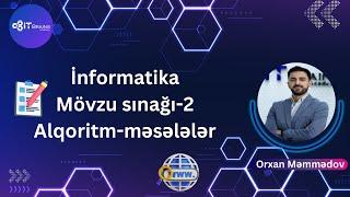 Mövzu sınağı-2 | İnformatika | Orxan Məmmədov