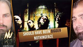 Nothingface: The Overlooked Pioneers of Guttural Nu Metal | Should Have Been Bigger | Nu Pod