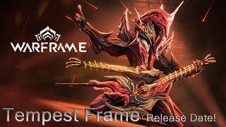 Warframe - Upcoming Tempest Frame [Techrot Encore Release Date!]