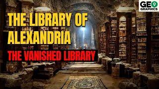 The Mystery of the LIBRARY OF ALEXANDRIA