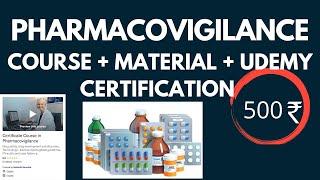 Pharmacovigilance course I  Udemy certificate I  Excellent material