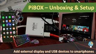 PiBox - Smartphone display to TV/Projector/Live streaming/ gaming via HDMI, USB - unboxing & setup