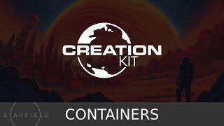 Starfield Creation Kit | Containers