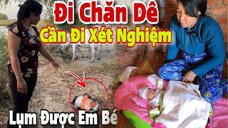 Cần Phải Đi Xét Nghiệm Đôi Vợ Chồng Đi Chăn Dê Lụm Được Em Bé Trong Rừng