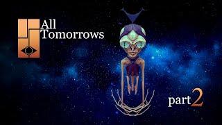 All Tomorrows (animation) part 2