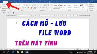 Cách Mở và Lưu File Word trên Máy Tính - Cho người mới bắt đầu