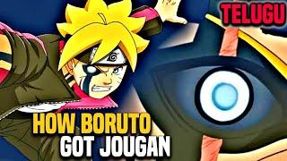 HOW BORUTO GOT JOUGAN ?? | COMPLETE DETAILS ABOUT JOUGAN IN TELUGU