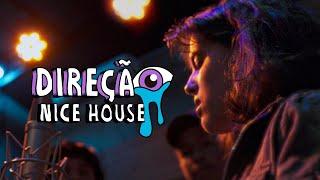 NICE HOUSE - DIREÇÃO (CLIPE OFICIAL)