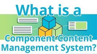 What is a Component Content Management System (CCMS)?