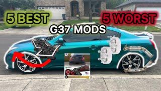 G37 BEST MODS AND WORST MODS YOU CAN DO FOR CHEAP