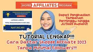 Cara Daftar Shopee Affiliate Terbaru 2023 Tanpa Minimal Followers hingga Dapat KOMISINYA!!!