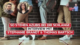 So stehen Azubis bei dir Schlange – Interview mit Stephanie Brandt + Thomas Bartsch