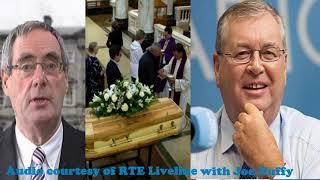 Joe Duffy RTE Liveline talks to Brian Daly about priests not allowing streaming of Funerals