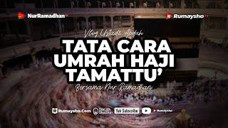 Vlog Haji: Tata Cara Umrah-Haji Lengkap (Langsung Dari Mekah) - Ustadz M Abduh Tuasikal