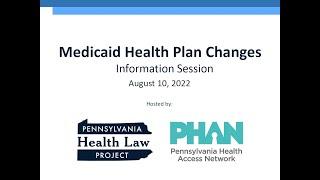 Medicaid Health Plan Changes: 8/10 Info Session