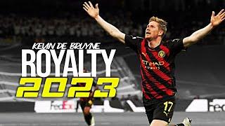 Kevin De Bruyne 2023 • Royalty | Magic skills e goals HD