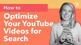 How to Optimize your Youtube Videos for search