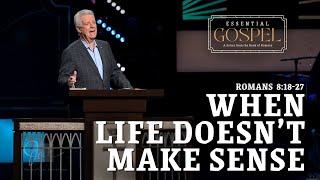 When Life Doesn't Make Sense  |  Pastor Jack Graham