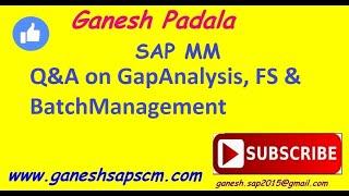 SAP MM FREE Interview Q&A on #GapAnalysis #FunctionalSpecification #ABAP Logics #BatchManagement