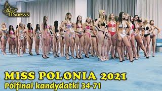 Miss Polonia 2021. Półfinał. Kandydatki 34-71 w kostiumach kąpielowych.