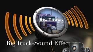 Big Truck-Sound Effect