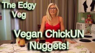 The Edgy Veg: ChickUN Nuggets Recipe