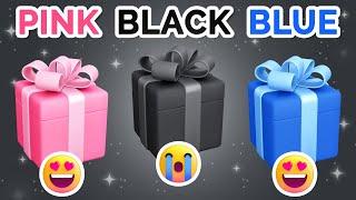 Choose Your Gift...!  Pink, Black or Blue 