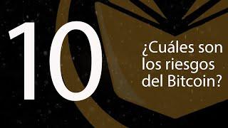 10. ¿Cuáles son los riesgos del Bitcoin? (BTCenEspañol)