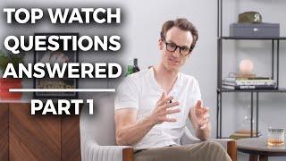 Top Watch Questions Answered Pt. 1 | Crown & Caliber