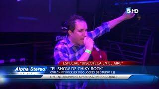 ESPECIAL "DISCOTECA EN EL AIRE" EL SHOW DE CHIKY ROCK. (((Sonido Stereo))) Live Lima Perú