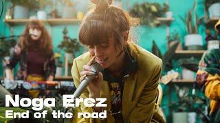 Noga Erez - End of the road  Succulent Sessions