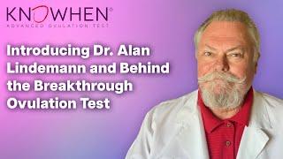 Introducing Dr Alan Lindemann and Behind the Breakthrough Ovulation Test #RuralDocAlan #KNOWHEN