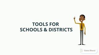 Green Shoots Tools for Districts & Schools