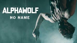 Alpha Wolf - No Name (Official Music Video)