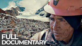 World's Highest City - The Forgotten Town: La Rinconada, Peru | Stories from the Hidden Worlds: Peru