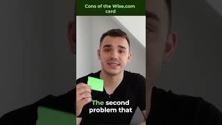 2 Main Cons of Wise.com Card