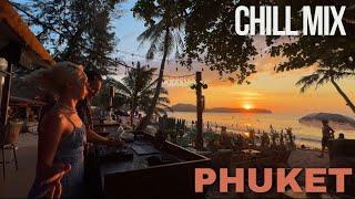 Chill mix by The Bliss | Phuket