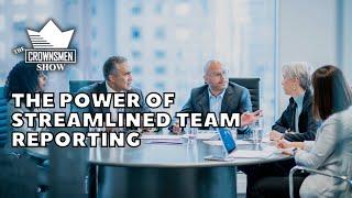 Crownsmen Partners on The Power of Streamlined Team Reporting