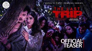 The Last Trip (Antim Yatra) | Nepal 1st Zombies Series | Teaser | Saroj Adhikari | Cezal Gautam