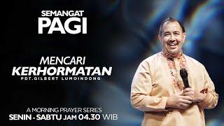 Semangat Pagi | Mencari Kehormatan | Jumat, 22 November 2024