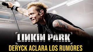 LINKIN PARK: DERYCK ACLARA LOS RUMORES