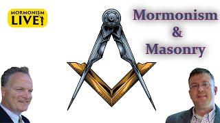 Mormonism & Masonry | Mormonism LIVE 096